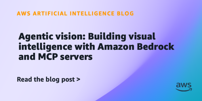 Agentic vision: Building visual intelligence with Amazon Bedrock and MCP servers