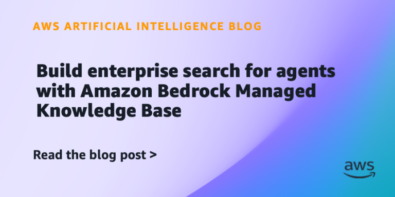 Build enterprise search for agents with Amazon Bedrock Managed Knowledge Base