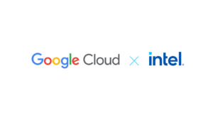 Intel and Google Cloud Collaborate to Accelerate Intel’s AI-Enabled Enterprise Transformation