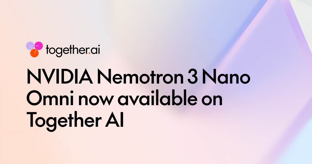 Together AI Brings NVIDIA Nemotron 3 Nano Omni to Developers on Day 0
